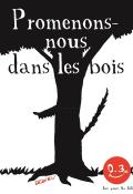 Promenons-nous dans les bois, Thierry Dedieu, livre jeunesse