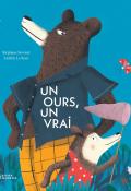 Un ours, un vrai, Stéphane Servant, Laetitia Le Saux, livre jeunesse