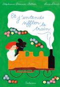 Et j’entends siffler le train, Stéphanie Demasse-Pottier, Lucie David, livre jeunesse