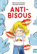 Anti-bisous, Marie Lenne-Fouquet, Bérengère Delaporte, livre jeunesse
