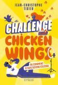 Challenge Chicken Wings : ou comment je suis devenu célèbre, Jean-Christophe Tixier, livre jeunesse
