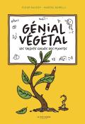 Génial végétal : les talents cachés des plantes, Fleur Daugey, Marcel Barelli, livre jeunesse