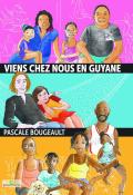 Viens chez nous en Guyane, Pascale Bougeault, livre jeunesse