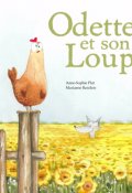 Odette et son loup, Anne-sophie Plat, Marianne Barcilon, Livre Jeunesse