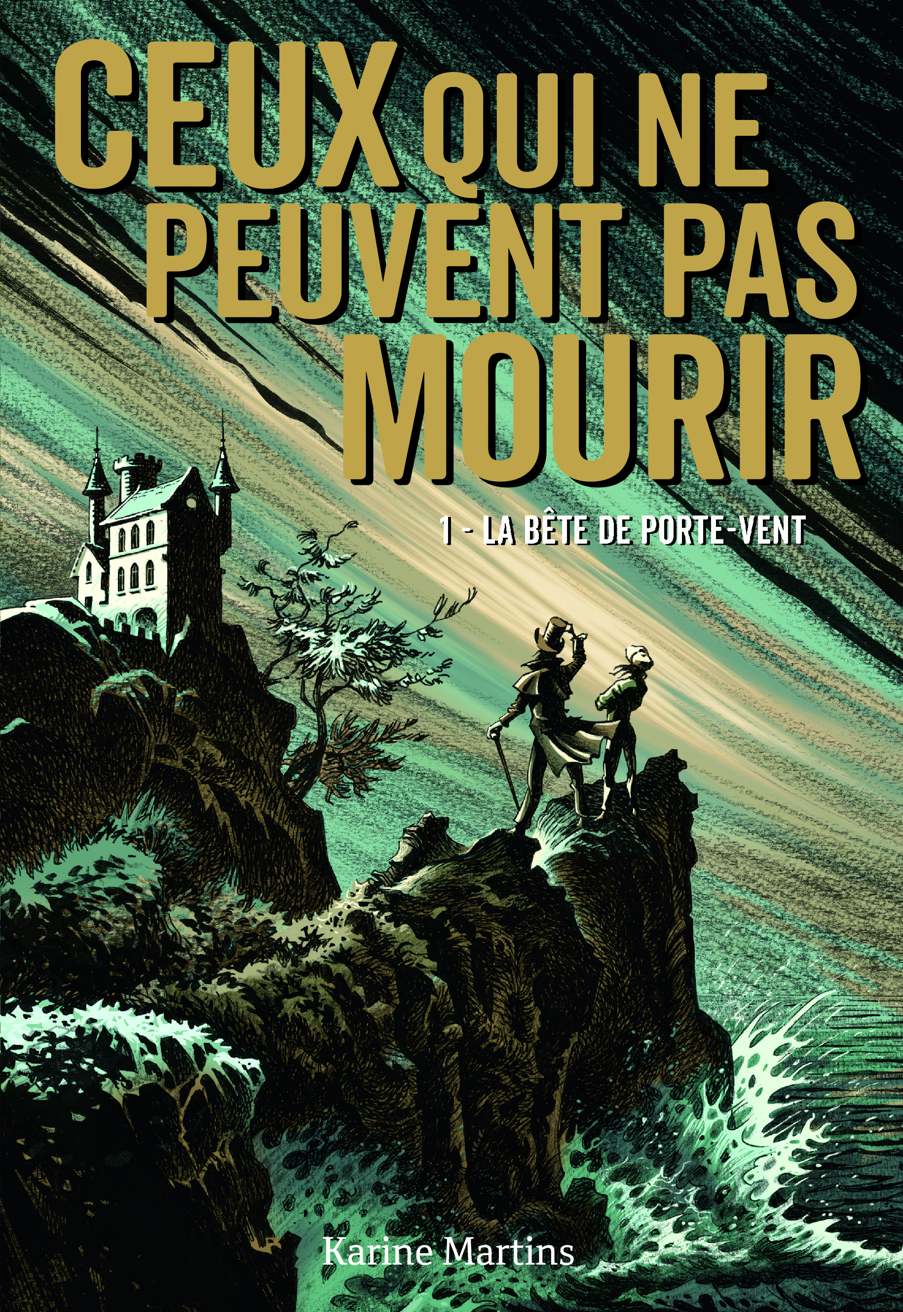  Ceux qui ne peuvent pas mourir (Tome 1) - La bête de