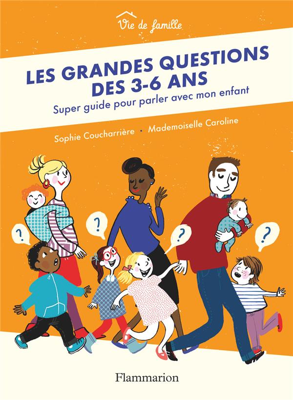 Les grandes questions des 3-6 ans : super guide pour parler avec