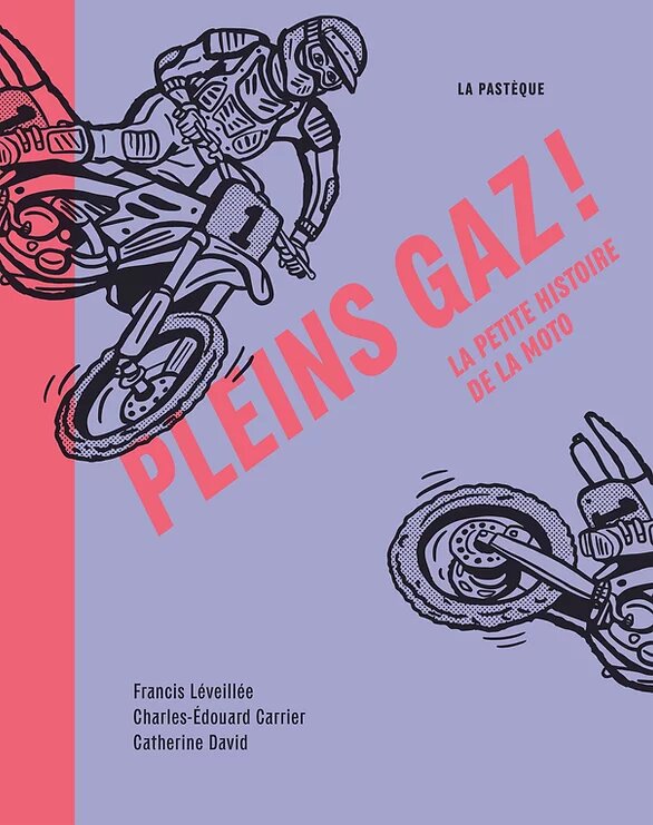 Pleins gaz ! : la petite histoire de la moto