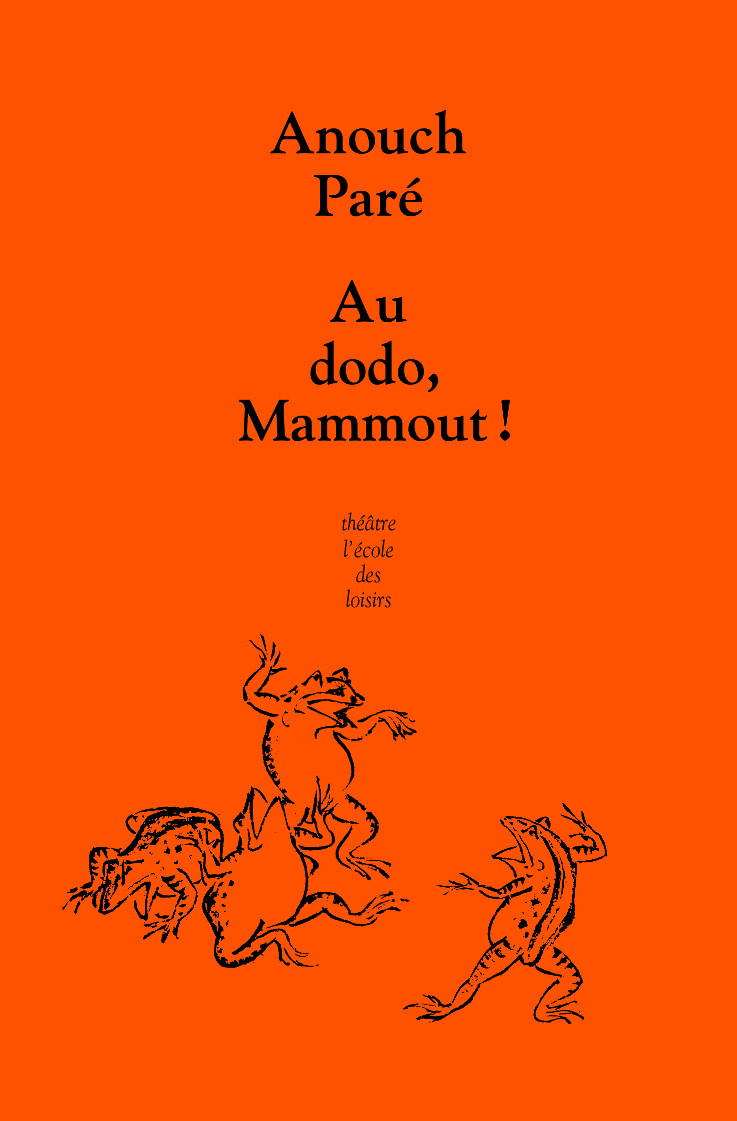 Au dodo, Mammout ! : une fantaisie en 4 stades pour le temps qui court