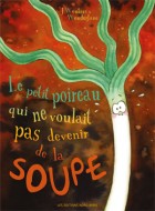 <a href="/node/8380">Le petit poireau qui ne voulait pas devenir de la soupe</a>