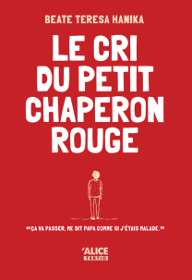 Le cri du Petit Chaperon rouge