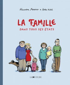 Alexandra Maxeiner et Anke Kuhl, «La famille dans tous ses états», La Joie de lire, 2017 (© La Joie de lire)