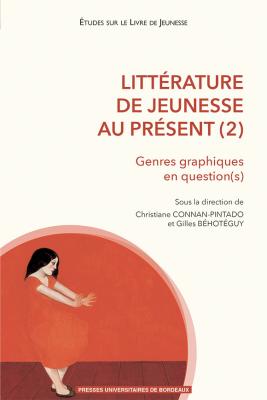 Littérature de jeunesse au présent (2) : genres graphiques en question(s), ouvrage de recherche