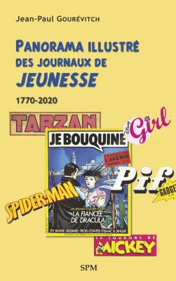 Panorama illustré des journaux de jeunesse 1770-2020-Jean-Paul Gourévitch-Ouvrage de recherche en littérature jeunesse