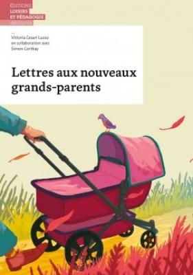 Lettres aux nouveaux grands-parents, Vittoria Cesari Lusso, Simon Corthay, livre jeunesse