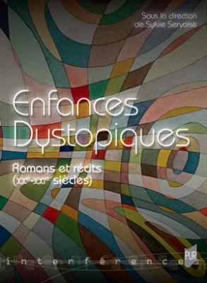 Enfances dystopiques: romans et récits (XXe-XXIe siècles), Sylvie Servoise, livre jeunesse