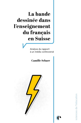 La bande dessinée dans l'enseignement du français en Suisse : analyse du rapport à un média controversé