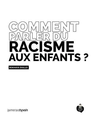 Comment parler de racisme aux enfants ?