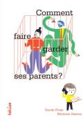 Comment faire garder ses parents ?