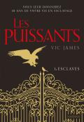 Les Puissants (T. 1). Esclaves