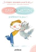 Sam & Watson préfèrent la paix !