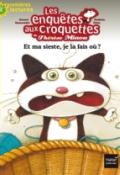 Les enquêtes aux croquettes de Thérèse Miaou. Et ma sieste, je la fais où ?