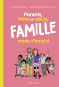 parents frères et soeurs famille mode d'emploi