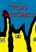 trois fantômes