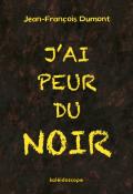 j'ai peur du noir