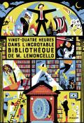 vingt-quatre heures dans l'incroyable bibliothèque de M. Lemoncello