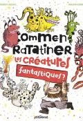 comment ratatiner les créatures fantastiques ?