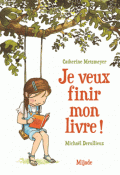 je veux finir mon livre !