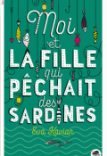 moi et la fille qui pêchait des sardines