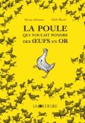 la poule qui voulait pondre des oeufs en or 