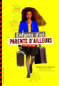 enfants d'ici, parents d'ailleurs : histoire et mémoire de l'exode rural et de l'immigration