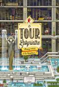 la tour labyrinthe : serez-vous à la hauteur ?