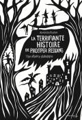 la terrifiante histoire de prosper redding (t.1). une alliance diabolique