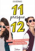 11 presque 12 : les 11 choses absolument essentielles ou parfaitement futiles à réaliser avant d'avoir 12 ans