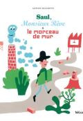 saul, monsieur rêve & le morceau de mur