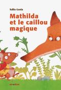 mathilda et le caillou magique