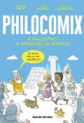 philocomix : 10 philosophes, 10 approches du bonheur - Jean-Philippe Thivet - Jérôme Vermer - Anne-Lise Combeaud - Livre jeunesse