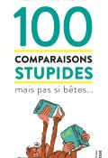 100 comparaisons stupides mais pas si bêtes