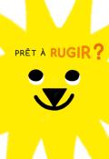 prêt à rugir ?