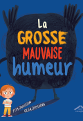 la grosse mauvaise humeur