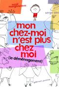 mon chez-moi n'est plus chez moi (le déménagement)