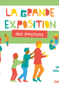 la grande exposition des émotions