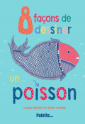 8 façons de dessiner un poisson