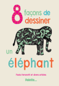 8 façons de dessiner un éléphant