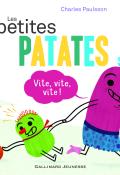 les petites patates (t. 2). vite, vite, vite !