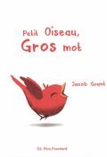 petit oiseau, gros mot