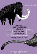 la petite encyclopédie illustrée des animaux qui vivaient autrefois sur la terre